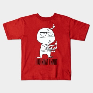 I Do What I Want Kids T-Shirt